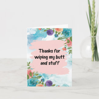 Carte Merci de m'avoir essuyé les fesses et tout ça pour