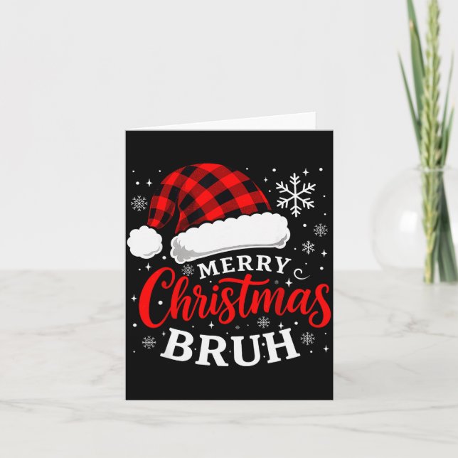 Carte Merry Christmas Bruh Santa Claus Hat Xmas Mens Boy (Devant)