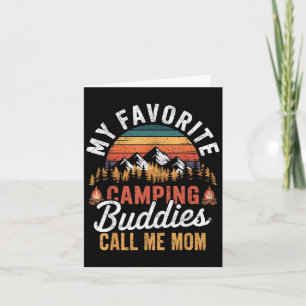 Carte Mes copains de camping préférés m'appellent maman