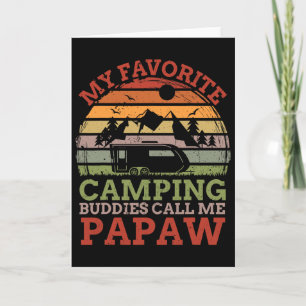 Carte Mes copains de camping préférés m'appellent Papaw 