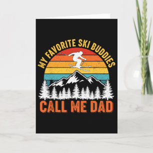 Carte Mes copains de ski préférés m'appellent Papa Skieu