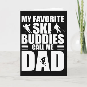 Carte Mes copains de ski préférés m'appellent Papa T-Shi