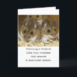 Carte Mice Friends Anniversaire<br><div class="desc">La carte d'anniversaire avec deux souris en train de battre dit : Avoir un ami comme vous fait du monde un endroit plus chaud. Je vous souhaite un très joyeux anniversaire. Carte personnalisable.</div>