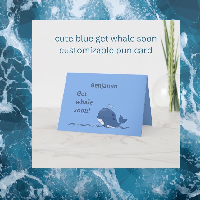 Carte mignon baleine bleue obtient bientôt pun (cute blue get whale soon
customizable pun card 
Hobinishop)