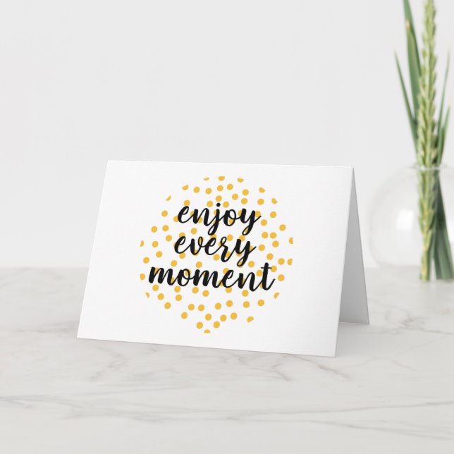 Carte Mignonne, heureuse, inspirante "Profitez de chaque (Devant)