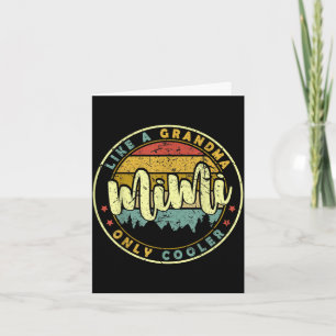 Carte Mimi comme une grand-mère mais en plus cool cadeau