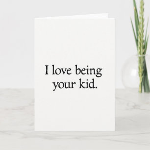 Carte minimaliste Je t'aime d'être ton enfant