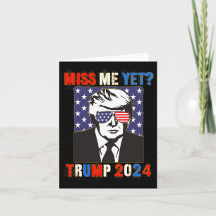 Carte Miss Me Pourtant Trump 2024 Patriotic 4 juillet Tr