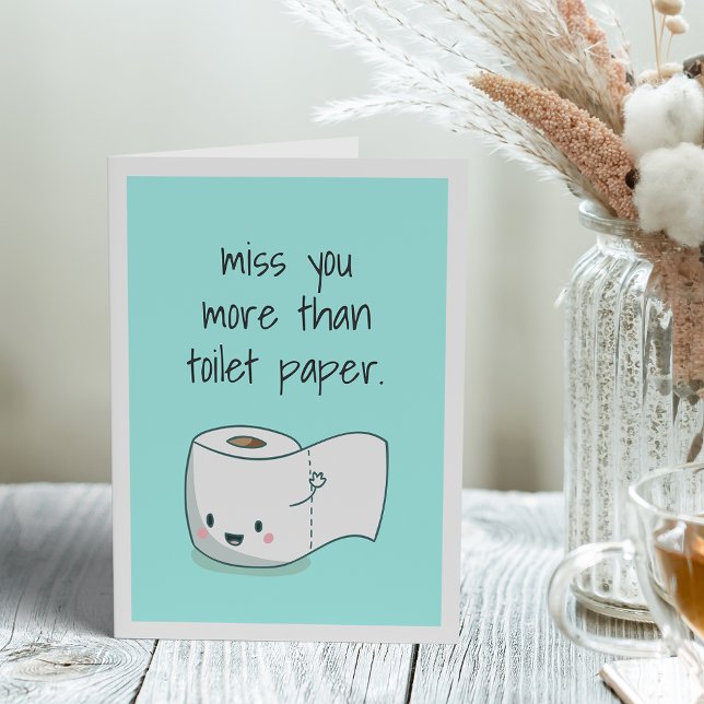 Carte Miss You More Than Toilet Paper (Créateur téléchargé)