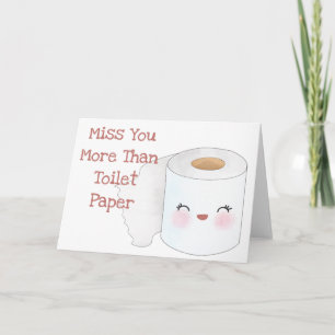 Carte Miss your more than toilet paper Greeting Card