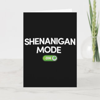 Carte Mode Shenanigan activé Saint-Patrick Cadeau drôle 