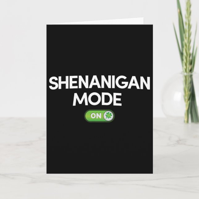 Carte Mode Shenanigan activé Saint-Patrick Cadeau drôle  (Devant)