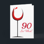Carte Modern Red Wine Glass 90e Birthday<br><div class="desc">Moderne et simple 90e jour du jour de la greeting card. The design has an abstract wine glass with red wine. et the background is white. Texte 90 Ainsi what is motivational, positif et funny, et is perfect for a personh a sense of humour. Tu peux changer le numéro de...</div>