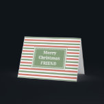 Carte Moderne Red Green Friend Joyeux Noël<br><div class="desc">Joyeux Noël pour carte d'ami avec des rayures rouges et vertes motif et verset réfléchi.</div>