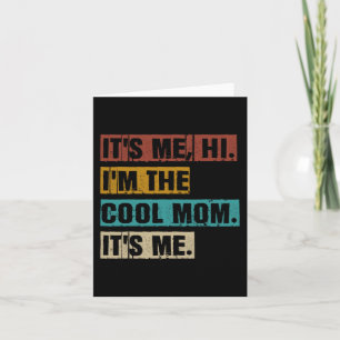 Carte Moi salut je suis la maman cool c'est moi drôle ré
