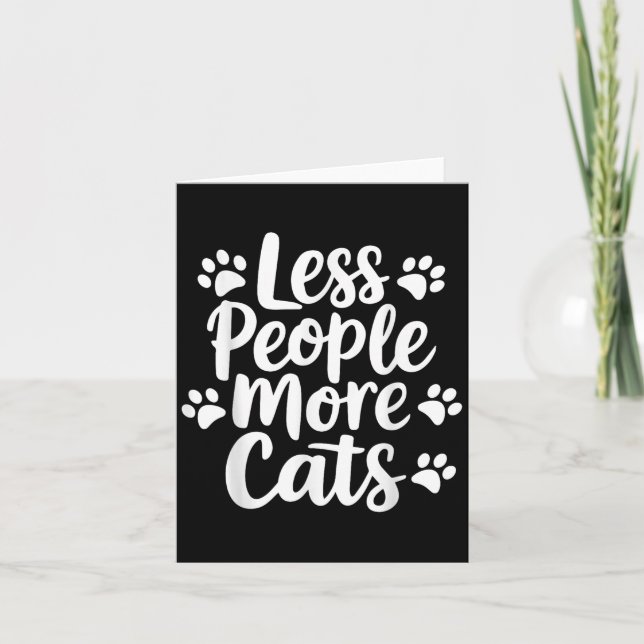 Carte Moins de gens Plus de chats amusants Citation chat (Devant)