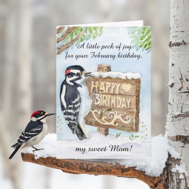 Carte Mom Happy February Birthday Downy Woodpecker (Créateur téléchargé)