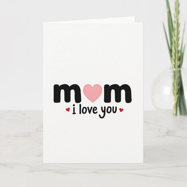 Carte Mom I Love You Heartfelt Message Card (Devant)