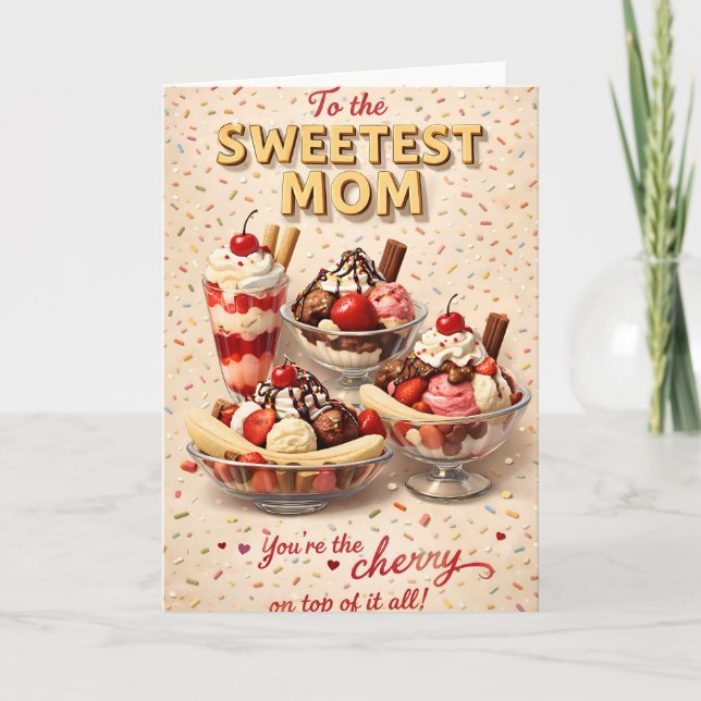 Carte Mom, ice cream sundae, Mother's Day (Devant)