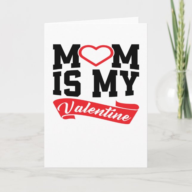 Carte MoM Is My Valentine | Cadeaux de la fête des mères (Devant)