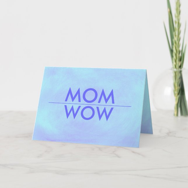 Carte MOM, WOW, Vous êtes sensationnel, carte. (Devant)