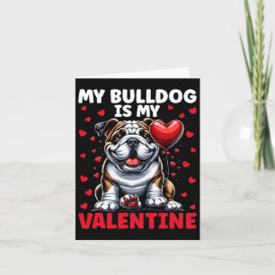 Carte Mon Bouledogue est mon Valentin Bouledogue Anglais