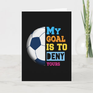 Carte Mon but est de nier le vôtre Cadeau de football