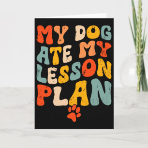 Carte Mon chien a mangé mon plan de cours Drôle Groovy P