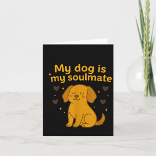 Carte Mon chien est mon âme sœur – Art de l'amour de chi