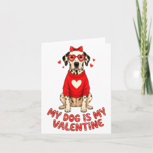 Carte Mon chien est mon Saint-Valentin Dalmatien Cœur Gl
