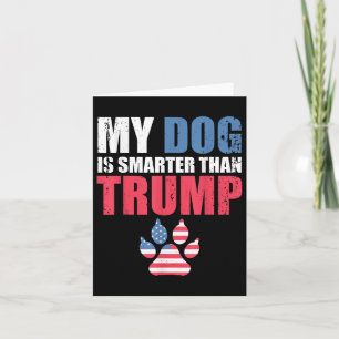 Carte Mon Chien Est Plus Intelligent Que Votre Président