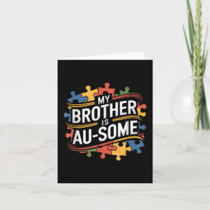 Carte Mon Frère Est Au-some Frère Soeur Autisme Award