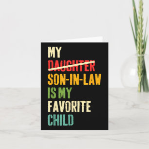 Carte Mon gendre est mon enfant préféré Humour Fête des