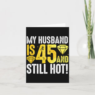 Carte Mon mari 45 toujours sexy 45e anniversaire pour lu