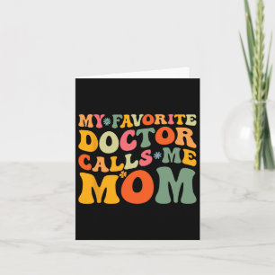 Carte Mon médecin préféré m'appelle maman drôle groovy m