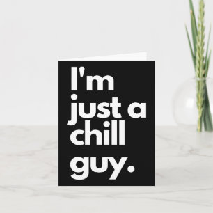 Carte Mon Nouveau Personnage Est Un Gars Chill Je Ne Sui