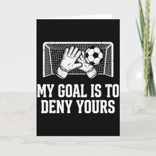 Carte Mon objectif est de nier le tien Gardien de footba