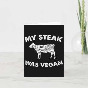 Carte Mon Steak Était Vegan - Amusant mangeur de viande 