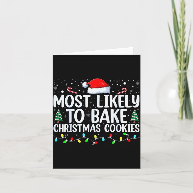 Carte Most Likely To Bake Christmas Cookies Funny Baker  (Devant)