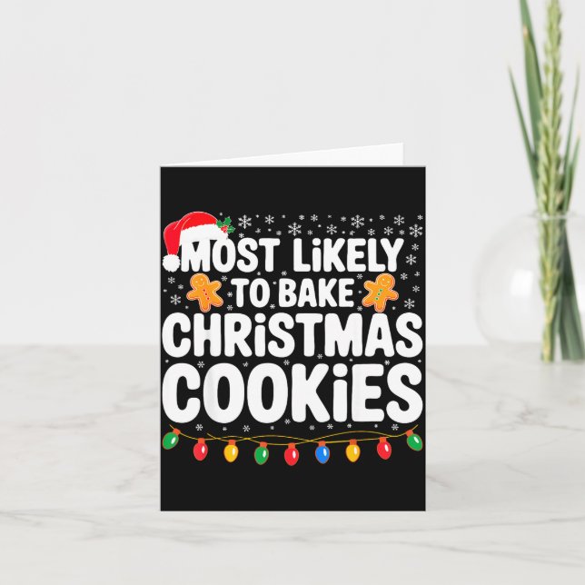 Carte Most Likely To Bake Christmas Cookies Shirt Family (Devant)