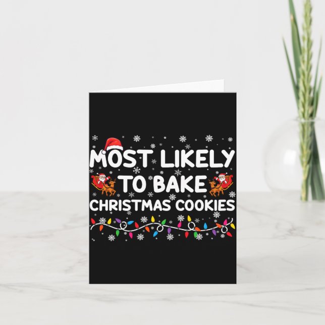 Carte Most Likely To Bake Christmas Cookies Xmas Baker B (Devant)