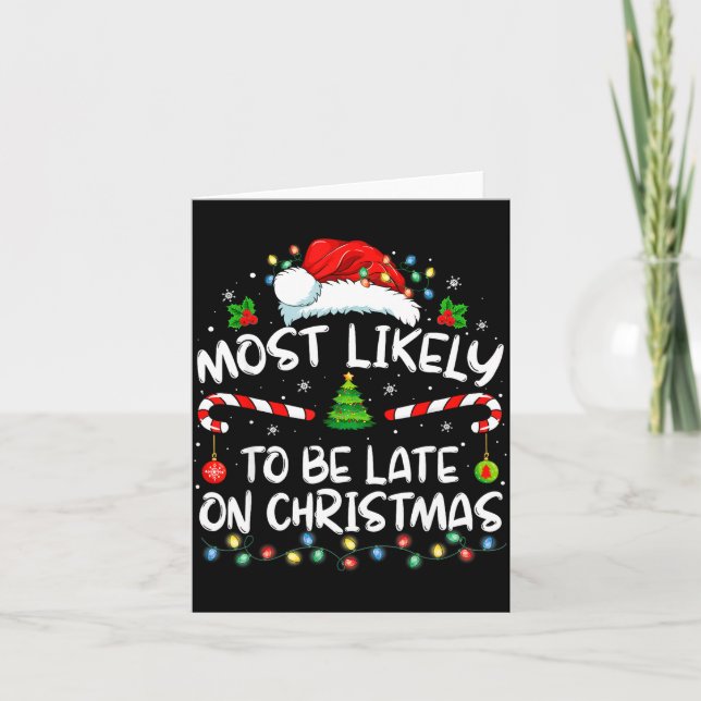 Carte Most Likely To Be Late On Christmas Family Christm (Devant)