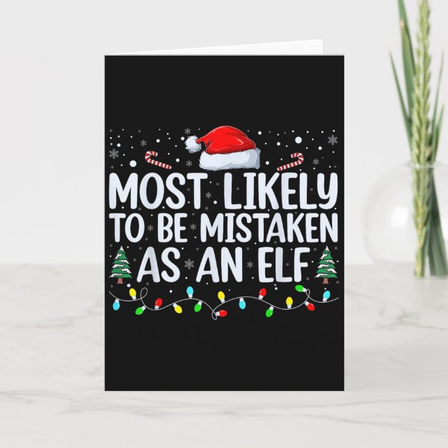 Carte Most Likely To Be Mistaken As An Elf Funny Family  (Devant)