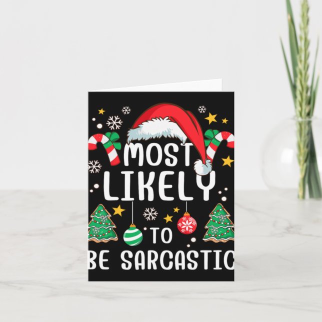 Carte Most Likely To Be Sarcastic Funny Family Xmas Holi (Devant)