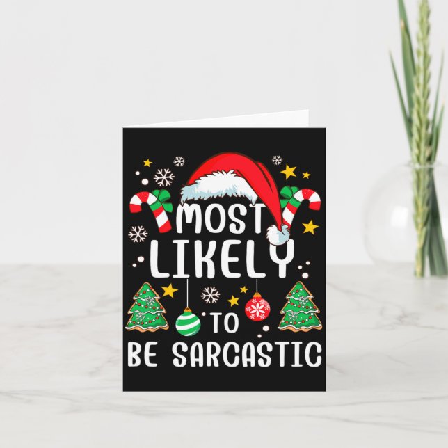 Carte Most Likely To Be Sarcastic Funny Family Xmas Holi (Devant)