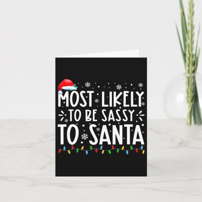 Carte Most Likely To Be Sy To Santa Family Christmas  (Devant)
