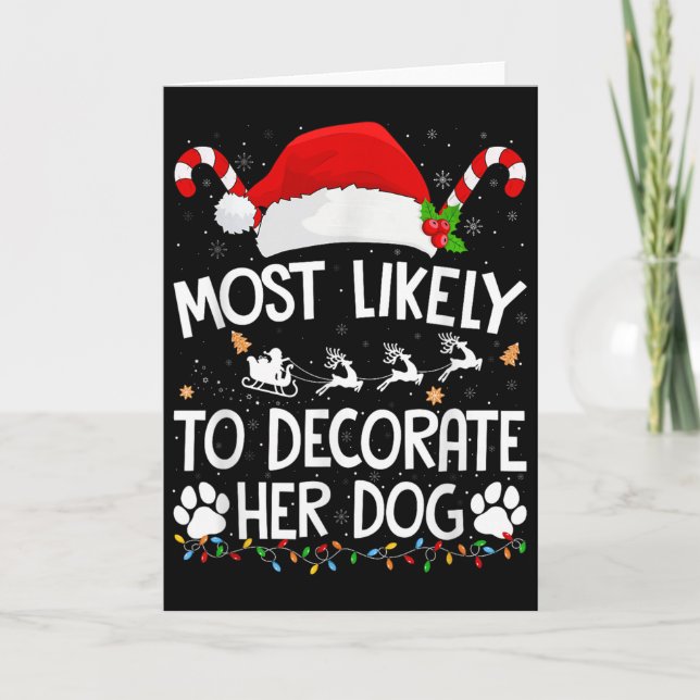 Carte Most Likely To Decorate Her Dog Christmas Pajamas  (Devant)
