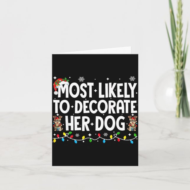 Carte Most Likely To Decorate Her Dog Christmas Xmas Men (Devant)