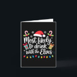 Carte Most Likely To Drink With The Elves Christmas<br><div class="desc">Most Likely To Drink With The Elves Christmas</div>