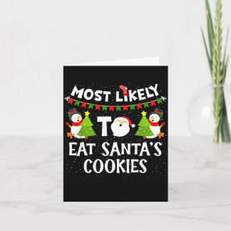 Carte Most Likely To Eat Santas Cookies Family Funny Chr